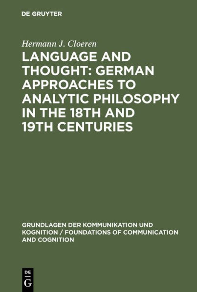 Language and Thought: German Approaches to Analytic Philosophy in the 18th and 19th Centuries