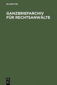Title: Ganzbriefarchiv für Rechtsanwälte: Texte als Diktatvorlage und für die programmierte Textverarbeitung in der Anwaltskanzlei / Edition 1, Author: Bernd Hoffmeister