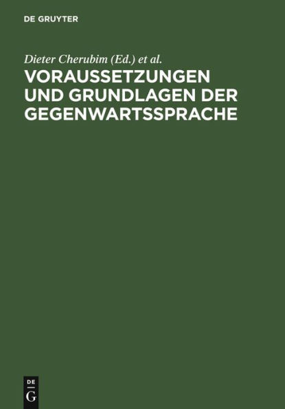 Voraussetzungen und Grundlagen der Gegenwartssprache: Sprach- und sozialgeschichtliche Untersuchungen zum 19. Jahrhundert