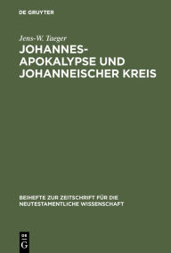 Title: Johannesapokalypse und johanneischer Kreis: Versuch einer traditionsgeschichtlichen Ortsbestimmung am Paradigma der Lebenswasser-Thematik, Author: Jens-W. Taeger