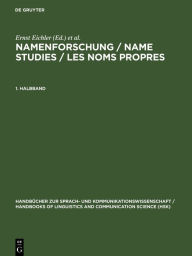 Title: Namenforschung / Name Studies / Les noms propres. 1. Halbband, Author: Ernst Eichler