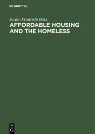 Title: Affordable Housing and the Homeless, Author: Jürgen Friedrichs