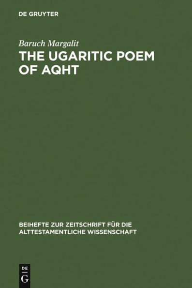 The Ugaritic Poem of AQHT: Text, Translation, Commentary