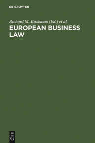 Title: European Business Law: Legal and Economic Analyses on Integration and Harmonization, Author: Richard M. Buxbaum