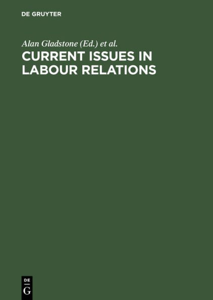 Current Issues in Labour Relations: An International Perspective / Edition 1