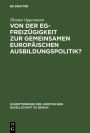 Von der EG-Freizügigkeit zur gemeinsamen europäischen Ausbildungspolitik?: Die 