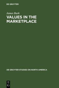 Title: Values in the Marketplace: The American Stock Market Under Federal Securities Law, Author: James Burk