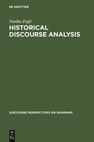 Title: Historical Discourse Analysis: Grammatical Subject in Japanese, Author: Noriko Fujii