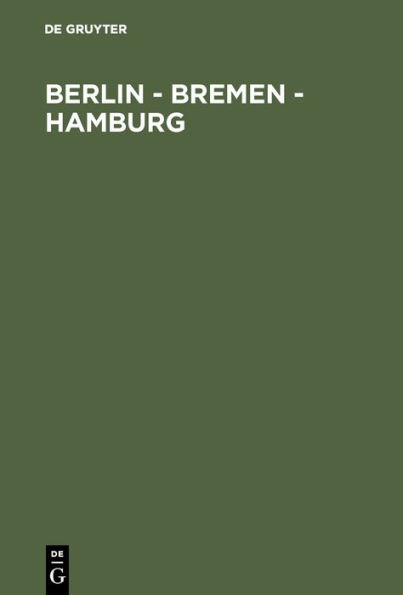 Berlin - Bremen - Hamburg: Zur Regierungsstruktur in den Stadtstaaten. Bericht der Kommission zur Überprüfung der Regierungsstrukturen in den Stadtstaaten Berlin, Bremen und Hamburg - Stadtstaaten-Kommission