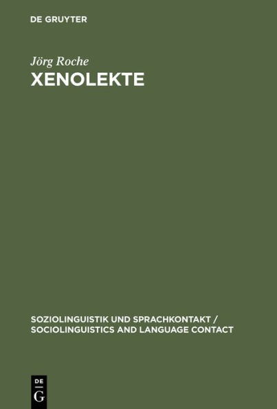 Xenolekte: Struktur und Variation im Deutsch gegenüber Ausländern / Edition 1