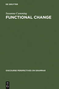 Title: Functional Change: The Case of Malay Constituent Order / Edition 1, Author: Susanna Cumming