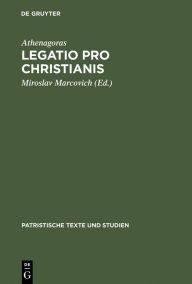 Title: Legatio Pro Christianis, Author: Athenagoras