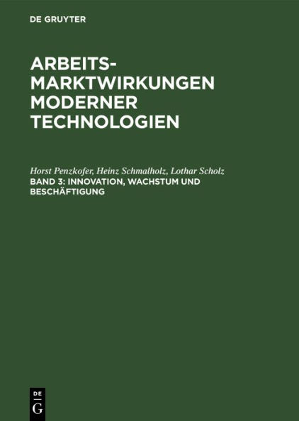 Innovation, Wachstum und Beschäftigung: Einzelwirtschaftliche, sektorale und intersektorale Innovationsaktivitäten und ihre Auswirkungen auf die deutsche Wirtschaft in den achtziger Jahren / Edition 1