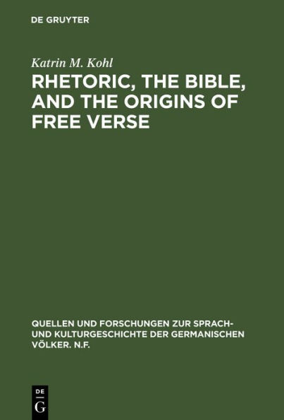 Rhetoric, the Bible, and the origins of free verse: The Early "hymns" of Friedrich Gottlieb Klopstock