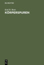 Körperspuren: Zur Semantik und Paradoxie moderner Körperlichkeit