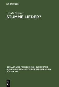 Title: Stumme Lieder?: Zur motiv- und gattungsgeschichtlichen Situierung von Johann Christian Günthers Verliebten Gedichten, Author: Ursula Regener