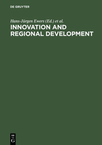 Innovation and Regional Development: Strategies, Instruments and Policy Coordination. Proceedings of the Fifth International Conference on Innovation and Regional Development held in Berlin, December 1-2, 1988