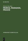 Peirce, Paradox, Praxis: The Image, The Conflict, and the Law