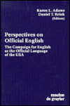 Title: Perspectives on Official English: The Campaign for English as the Official Language of the USA, Author: Karen L. Adams