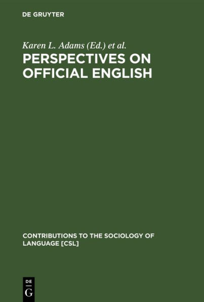 Perspectives on Official English: The Campaign for English as the Official Language of the USA