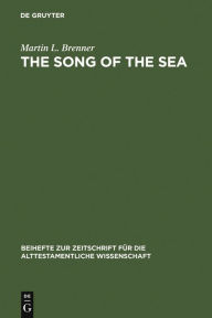 Title: The Song of the Sea: Ex 15:1 - 21, Author: Martin L. Brenner