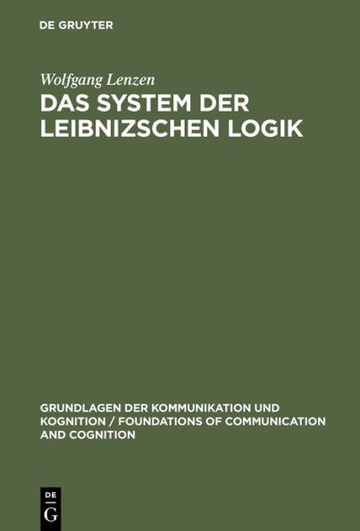 Das System der Leibnizschen Logik