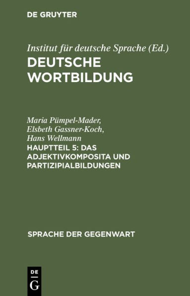 Das Adjektivkomposita und Partizipialbildungen: (Komposita und kompositionsähnliche Strukturen 2)