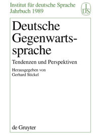 Title: Deutsche Gegenwartssprache: Tendenzen und Perspektiven, Author: Gerhard Stickel