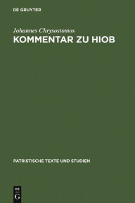 Title: Kommentar zu Hiob, Author: Johannes Chrysostomos