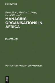 Title: Managing Organisations in Africa / Edition 1, Author: Peter Blunt