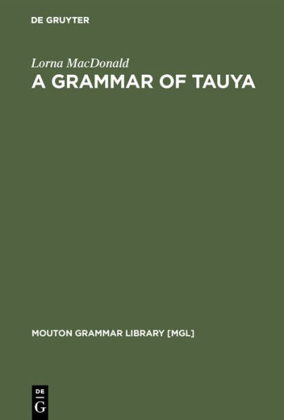 A Grammar of Tauya / Edition 1