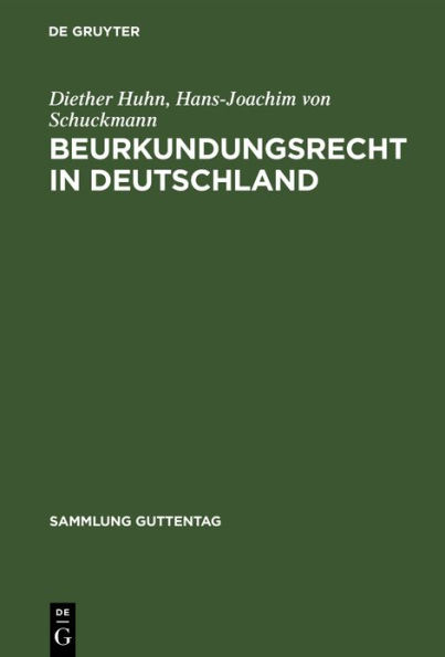 Beurkundungsrecht in Deutschland: Kommentar zum Beurkundungsgesetz, zur Notarverordnung, zur Dienstordnung und zu ergänzenden Vorschriften