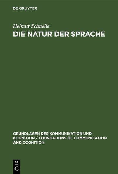 Die Natur der Sprache: Die Dynamik der Prozesse des Sprechens und Verstehens