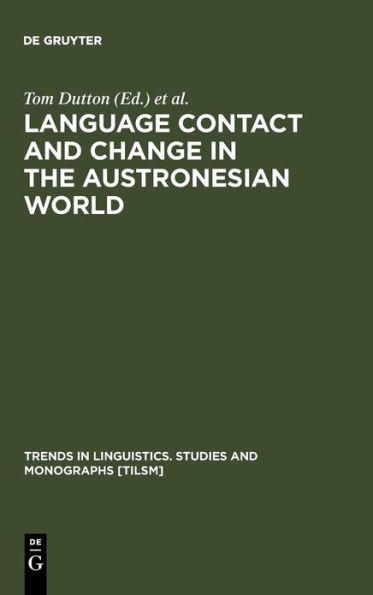 Language Contact and Change in the Austronesian World