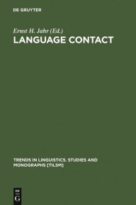 Title: Language Contact: Theoretical and Empirical Studies, Author: Ernst H. Jahr