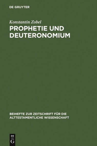 Prophetie und Deuteronomium: Die Rezeption prophetischer Theologie durch das Deuteronomium
