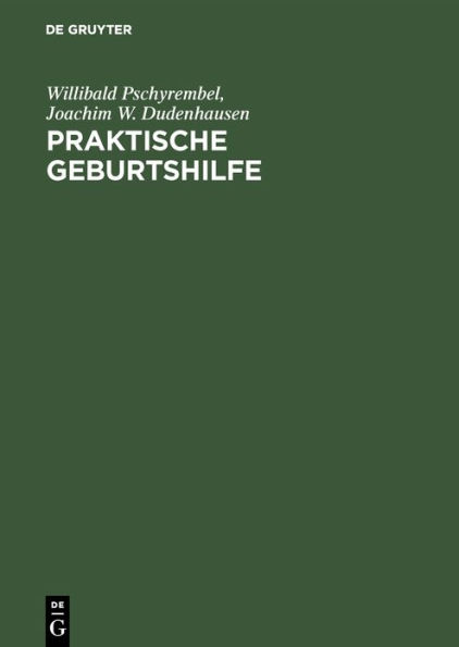 Praktische Geburtshilfe: Mit geburtshilflichen Operationen