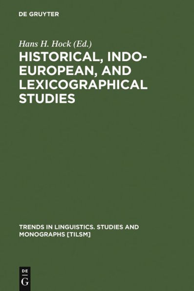 Historical, Indo-European, and Lexicographical Studies: A Festschrift for Ladislav Zgusta on the Occasion of his 70th Birthday
