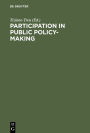 Participation in Public Policy-Making: The Role of Trade Unions and Employers' Associations / Edition 1