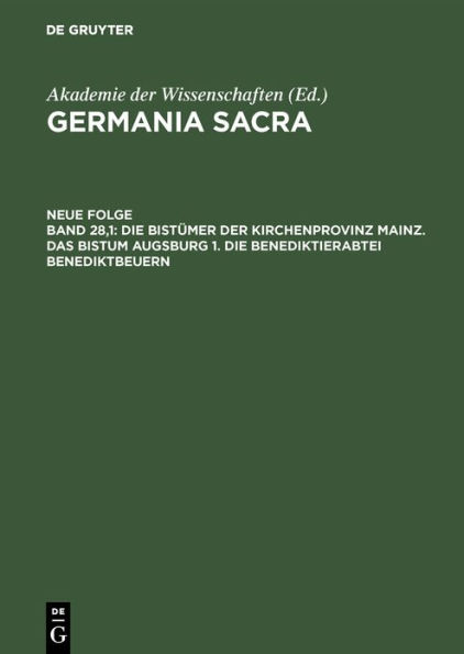 Die Bistümer der Kirchenprovinz Mainz. Das Bistum Augsburg 1. Die Benediktinerabtei Benediktbeuern