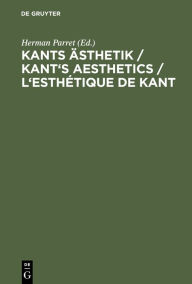 Title: Kants Ästhetik / Kant's Aesthetics / L'esthétique de Kant, Author: Herman Parret