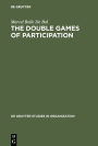 The Double Games of Participation: Pay, Performance and Culture / Edition 1