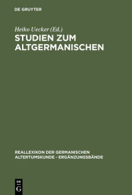 Title: Studien zum Altgermanischen: Festschrift für Heinrich Beck, Author: Heiko Uecker