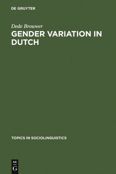 Gender Variation in Dutch: A Sociolinguistic Study of Amsterdam Speech