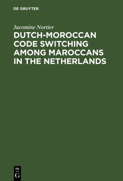 Dutch-Moroccan Code Switching among Maroccans in the Netherlands