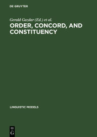 Title: Order, Concord, and Constituency, Author: Gerald Gazdar