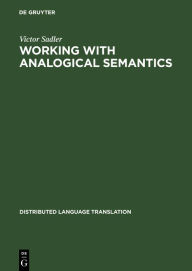 Title: Working with Analogical Semantics: Disambiguation Techniques in DLT, Author: Victor Sadler