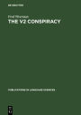 The V2 Conspiracy: A synchronic and a diachronic analysis of verbal positions in Germanic languages