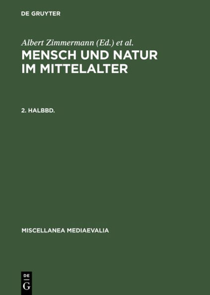 Mensch und Natur im Mittelalter. 2. Halbbd