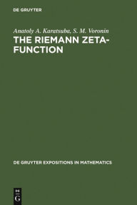 Title: The Riemann Zeta-Function / Edition 1, Author: Anatoly A. Karatsuba